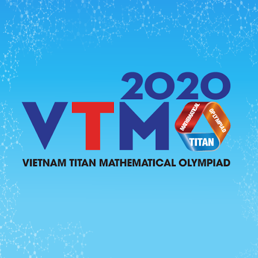CHÚC MỪNG CÁC CON ĐẠT HUY CHƯƠNG TRONG KÌ THI TOÁN VTMO ( TITAN) 2020