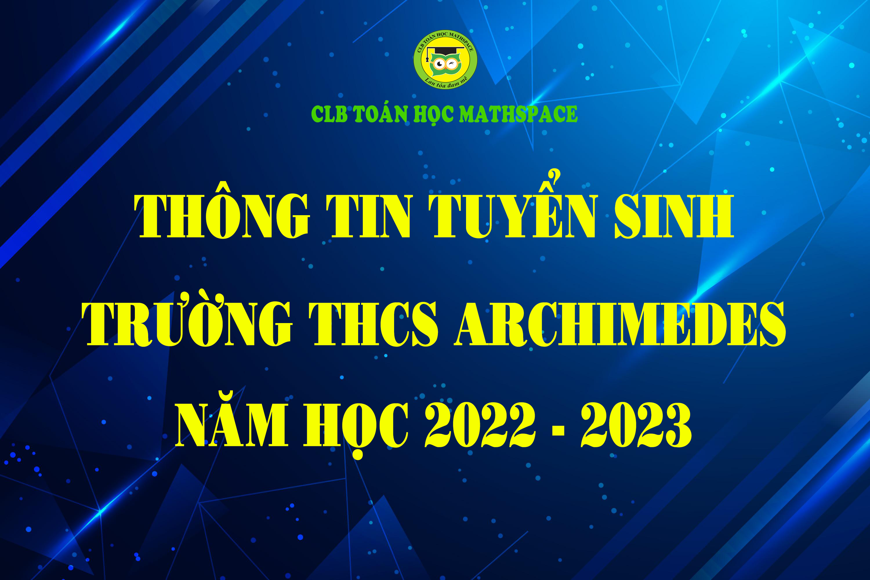 THÔNG TIN TUYỂN SINH LỚP 6 ACHIMEDES NĂM HỌC 2022-2023