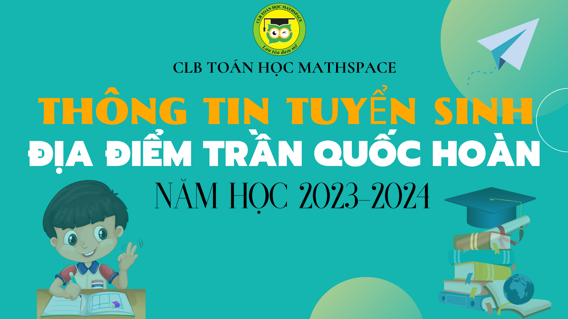 ĐỊA ĐIỂM TRẦN QUỐC HOÀN - TUYỂN SINH NĂM HỌC 2023 - 2024