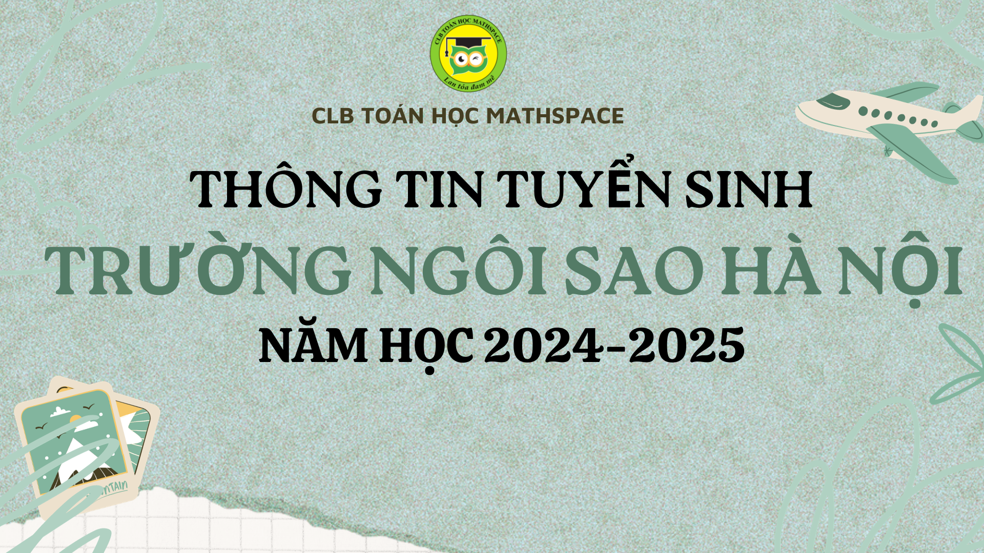 THÔNG TIN TUYỂN SINH VÀO LỚP 6 TRƯỜNG NGÔI SAO HÀ NỘI NĂM HỌC 2024-2025