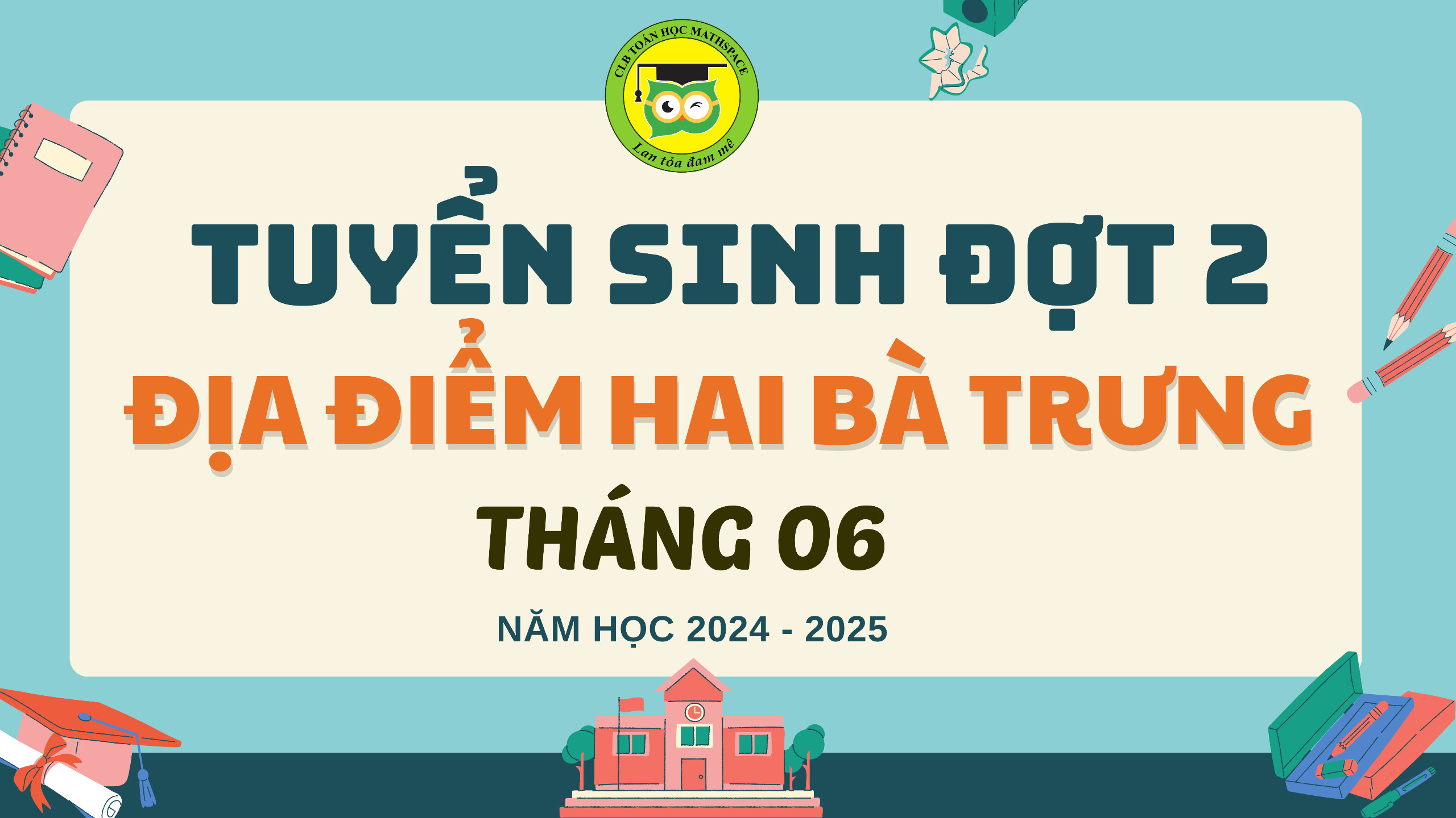 ĐỊA ĐIỂM HAI BÀ TRƯNG - TUYỂN SINH NĂM HỌC 2024 - 2025 ĐỢT 2