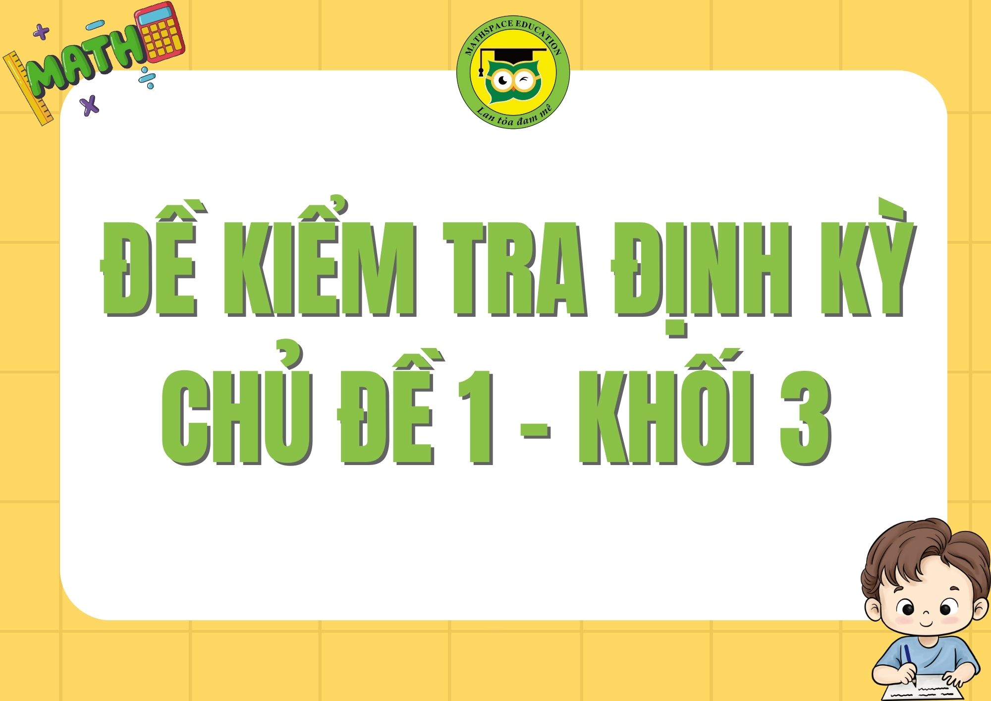 ĐỀ KIỂM TRA ĐỊNH KỲ CHỦ ĐỀ 1 - LỚP 3 