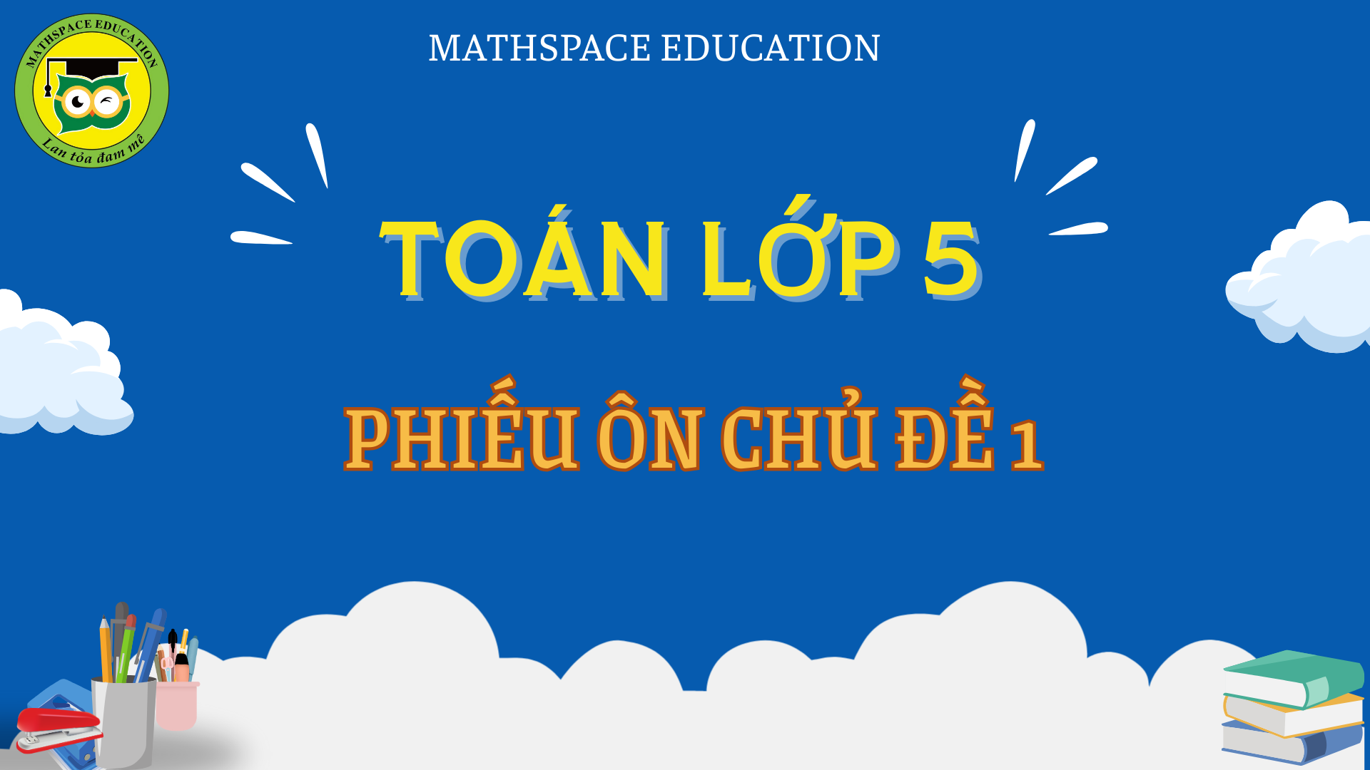 PHIẾU ÔN TẬP CHỦ ĐỀ 1 - TOÁN LỚP 5 