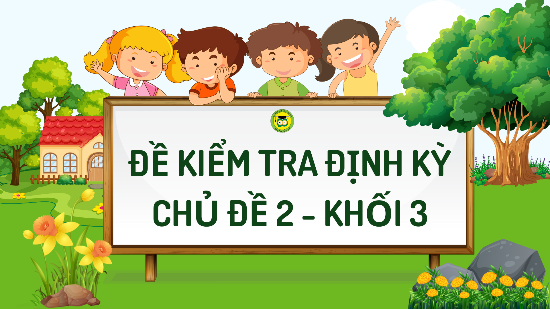 ĐỀ KIỂM TRA ĐỊNH KỲ CHỦ ĐỀ 2 - LỚP 3 