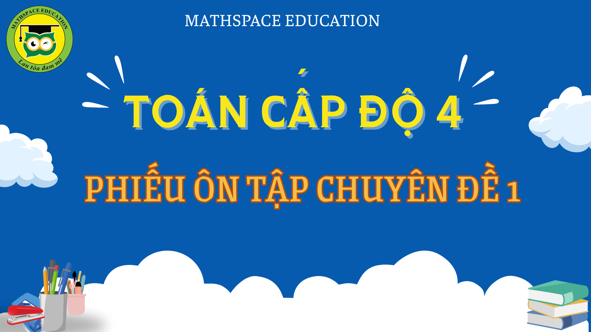 PHIẾU ÔN TẬP CHUYÊN ĐỀ 1 - TOÁN CẤP ĐỘ 4 