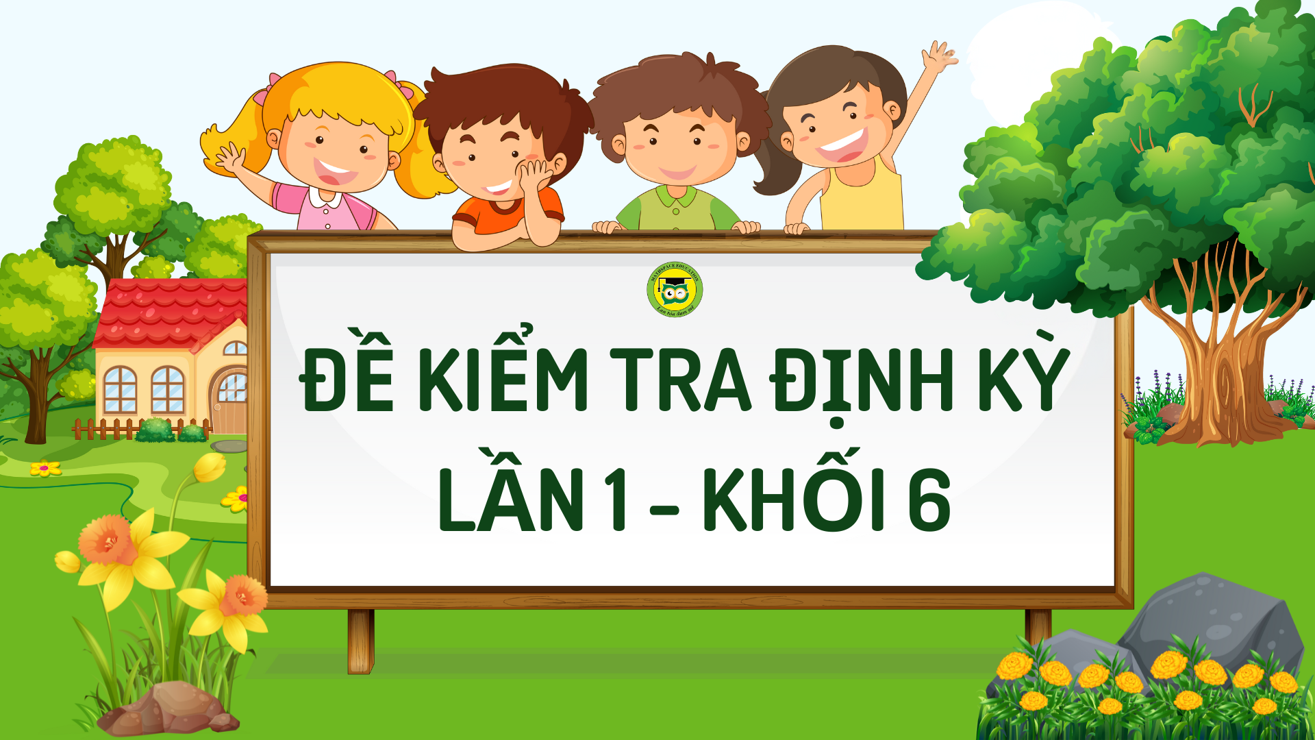 ĐỀ KIỂM TRA ĐỊNH KỲ LẦN 1 - KHỐI 6