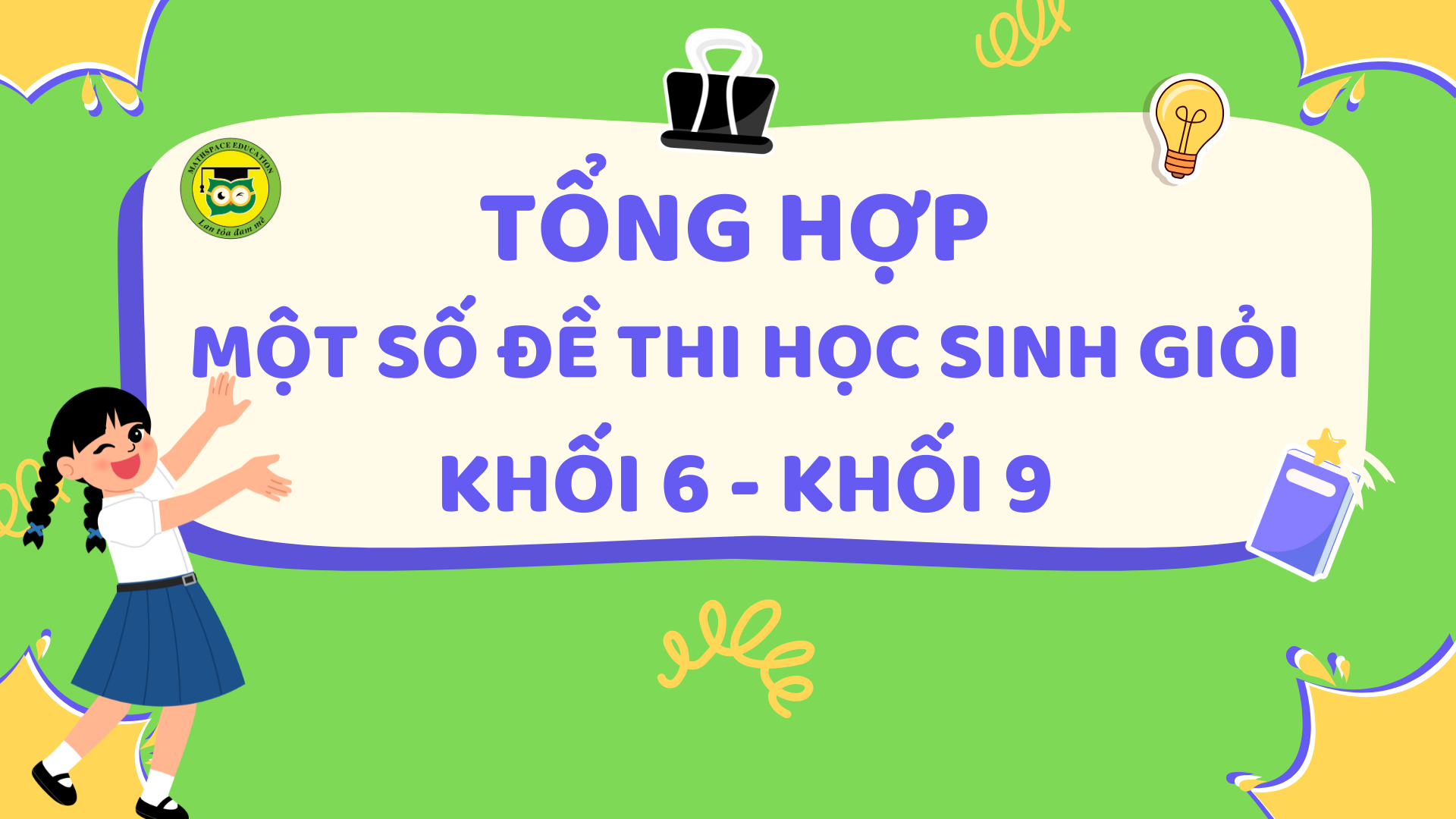 TÀI LIỆU THAM KHẢO - TỔNG HỢP MỘT SỐ ĐỀ THI HỌC SINH GIỎI CÁC KHỐI 6,7,8,9