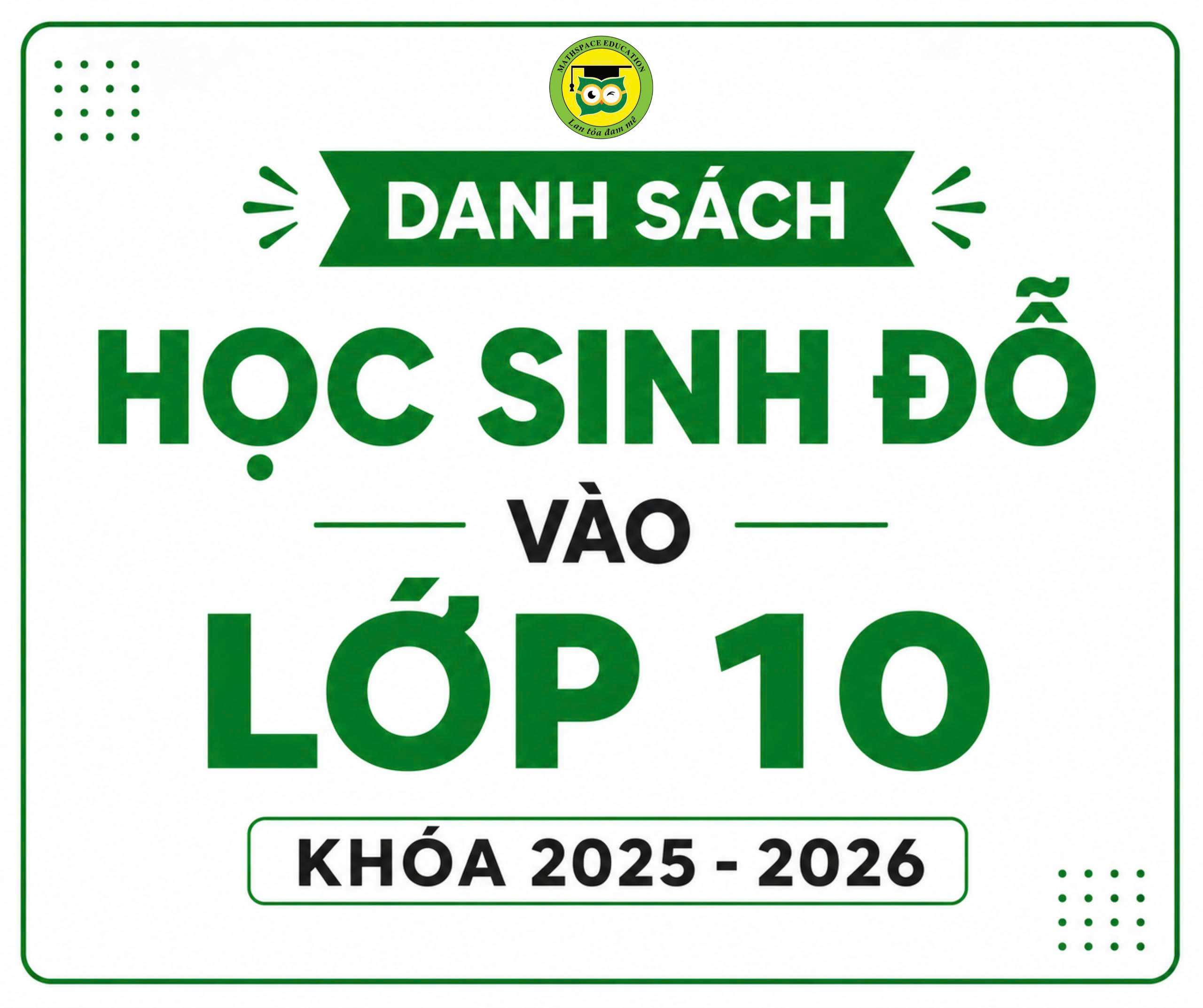 DANH SÁCH HỌC SINH ĐỖ VÀO LỚP 10 KHÓA 2025-2026